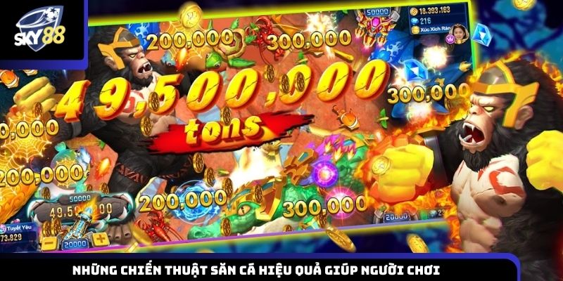 Tổng hợp các chiến thuật săn cá hiệu quả cho hội viên Sky88