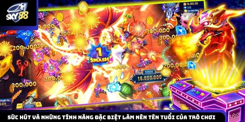 Khám phá các tính năng đặc biệt làm nên tên tuổi của trò chơi bắn cá Long Vương