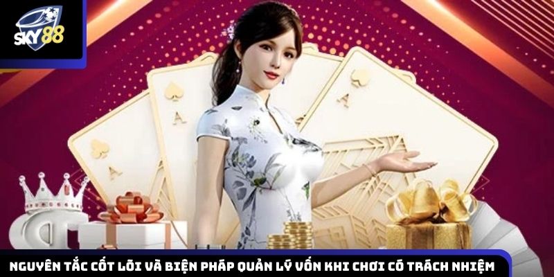 Nguyên tắc nền tảng và cách kiểm soát ngân sách nhằm đảm bảo chơi an toàn