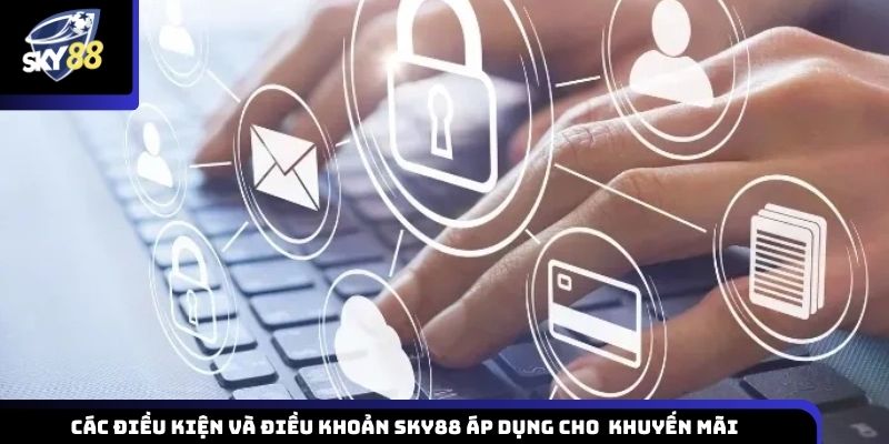 Các điều khoản về chương trình khuyến mãi Sky88 cho thành viên