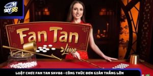 Luật chơi Fan tan