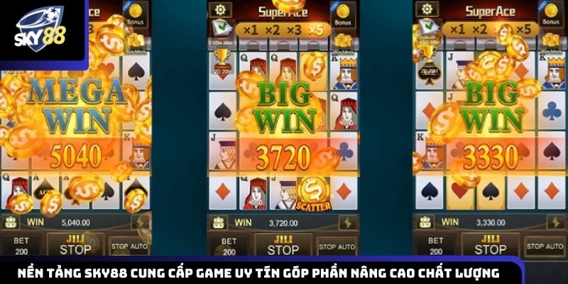 Kho game đáng tin cậy góp phần cải thiện chất lượng tại Sky88