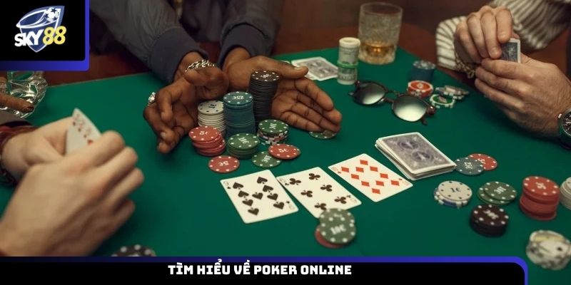Tìm hiểu về Poker online