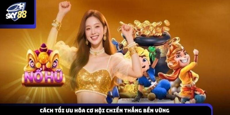 Giải pháp nâng cao khả năng chiến thắng lâu dài mà không cần phụ thuộc vào tool hack